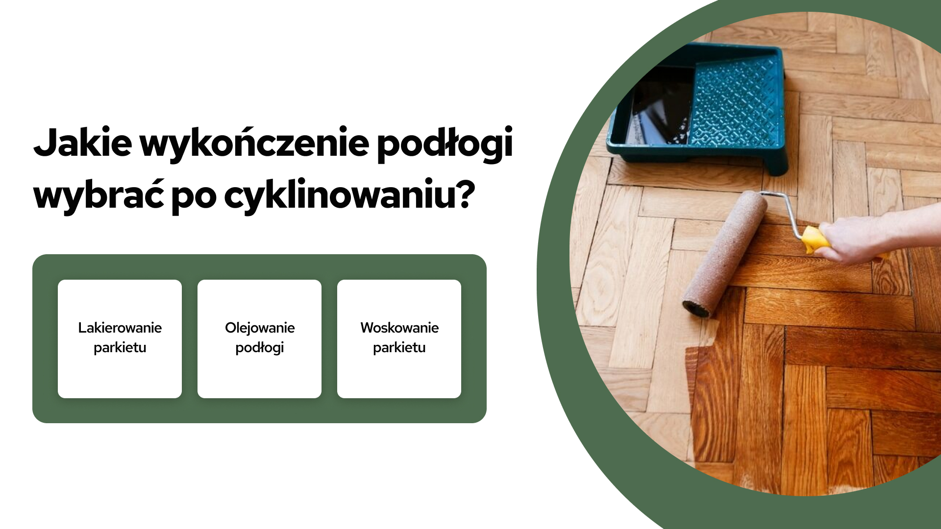 Jakie wykończenie podłogi wybrać po cyklinowaniu?